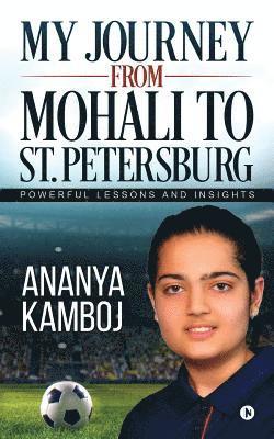 bokomslag My Journey from Mohali to St. Petersburg: Powerful Lessons and Insights