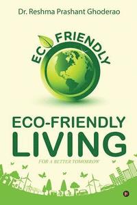 bokomslag Eco-Friendly Living: For a Better Tomorrow