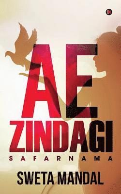 Ae Zindagi: Safarnama 1