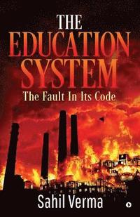 bokomslag The Education System: The Fault In Its code