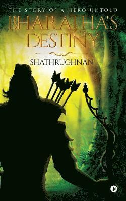 Shathrughnan - Bharatha's Destiny: The Story of a Hero Untold, Häftad