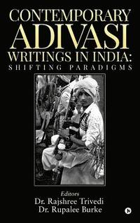 bokomslag Contemporary Adivasi Writings in India
