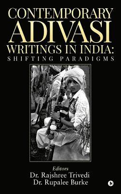 bokomslag Contemporary Adivasi Writings in India