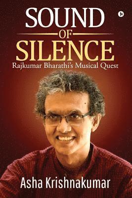 Sound of Silence: Rajkumar Bharathi's Musical Quest 1