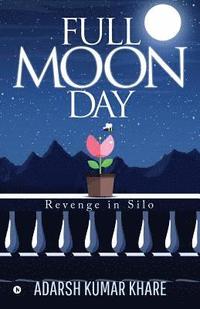 bokomslag Full Moon Day: Revenge in Silo