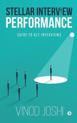 bokomslag Stellar Interview Performance: Guide to Ace Interviews