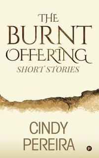 bokomslag The Burnt Offering: Short Stories