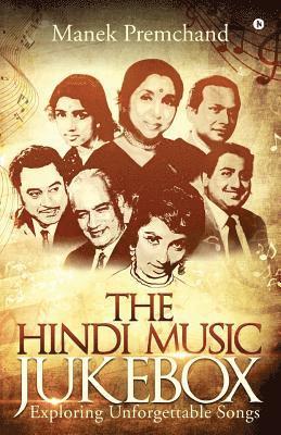 bokomslag The Hindi Music Jukebox: Exploring Unforgettable Songs