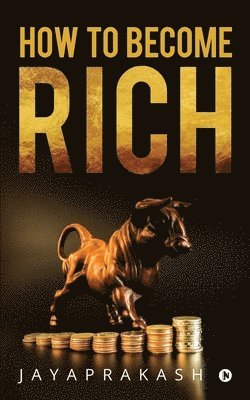 Jaya Prakash - How to Become Rich, Häftad