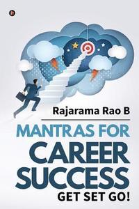 bokomslag Mantras for Career Success: Get Set Go!