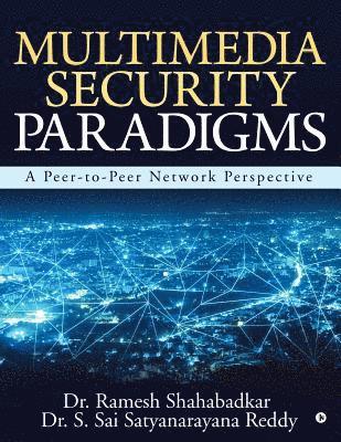 bokomslag Multimedia Security Paradigms: A Peer-to-Peer Network Perspective