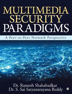 bokomslag Multimedia Security Paradigms: A Peer-To-Peer Network Perspective