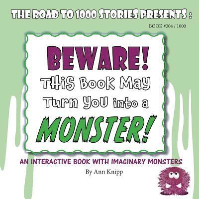 BEWARE! This Book May Turn You into a MONSTER! 1