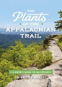 bokomslag The Plants of the Appalachian Trail