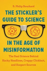 bokomslag The Sticklers Guide to Science in the Age of Misinformation