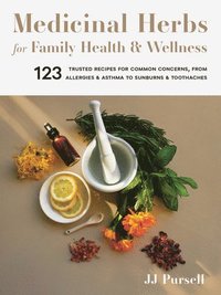 bokomslag Medicinal Herbs for Family Health and Wellness