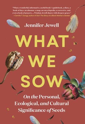 Jennifer Jewell - What We Sow, Inbunden