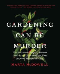 bokomslag Gardening Can Be Murder