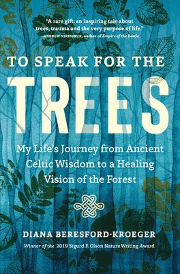 Diana Beresford-Kroeger - To Speak for the Trees, Häftad