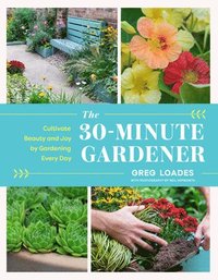 bokomslag The 30-Minute Gardener
