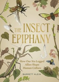 bokomslag The Insect Epiphany
