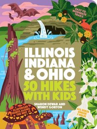 bokomslag 50 Hikes with Kids Illinois, Indiana, and Ohio
