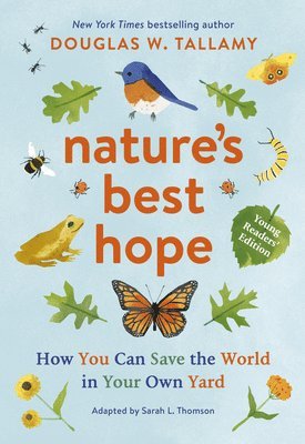Nature's Best Hope (Young Readers' Edition): How You Can Save the World in Your Own Yard 1
