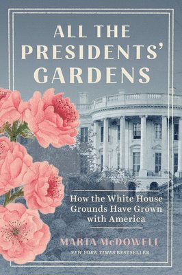 All the Presidents' Gardens 1