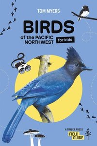 bokomslag Birds of the Pacific Northwest For Kids
