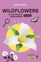 bokomslag Wildflowers of the Pacific Northwest For Kids