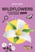 bokomslag Wildflowers of the Pacific Northwest For Kids