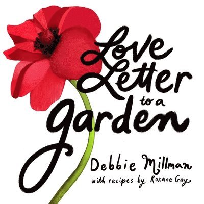 Love Letter to a Garden 1