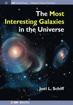 Most Interesting Galaxies in the Universe