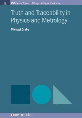 bokomslag Truth and Traceability in Physics and Metrology