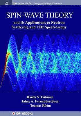 bokomslag Spin-Wave Theory and its Applications to Neutron Scattering and THz Spectroscopy