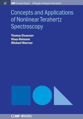 Thomas Elsaesser, Klaus Reimann, Michael Woerner - Concepts and Applications of Nonlinear Terahertz Spectroscopy, Inbunden