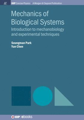 Seungman Park, Yun Chen - Mechanics of Biological Systems, Häftad