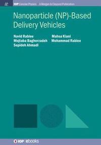 bokomslag Nanoparticle (NP)-Based Delivery Vehicles