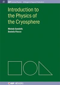 bokomslag Introduction to the Physics of the Cryosphere