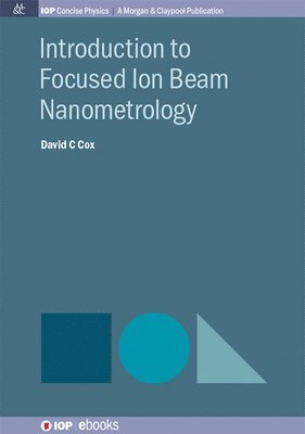 Introduction to Focused Ion Beam Nanometrology 1