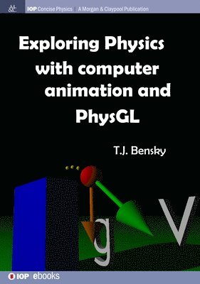 Exploring physics with computer animation and PhysGL 1