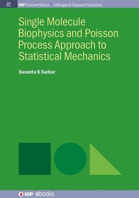 Single Molecule Biophysics and Poisson Process Approach to Statistical Mechanics 1