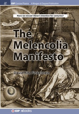David Finkelstein - Melencolia Manifesto, Inbunden