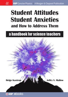 Student Attitudes, Student Anxieties, and How to Address Them 1