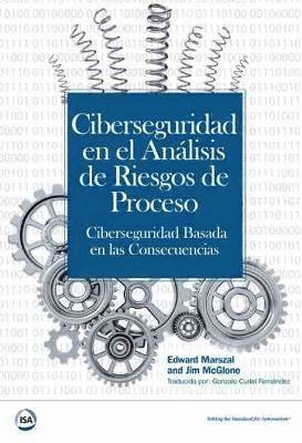Edward M. Marszal, Jim McGlone, Gonzalo Curiel Fernandez - Ciberseguridad en el Análisis de Riesgos de Proceso, Häftad