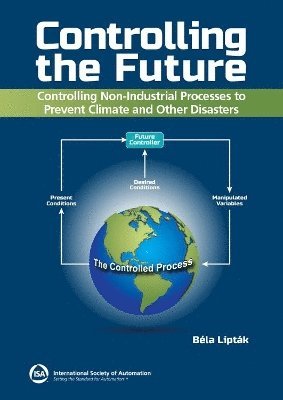 Controlling the Future - Controlling Nonindustrial Processes