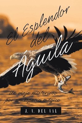 El Esplendor del guila 1