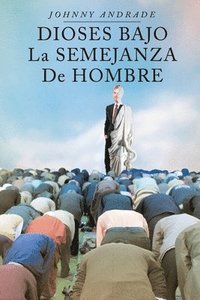 bokomslag Dioses Bajo La Semejanza De Hombre