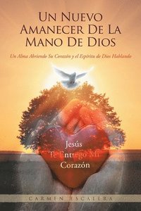 bokomslag Un Nuevo Amanecer De La Mano De Dios
