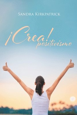 bokomslag Crea! Positivismo